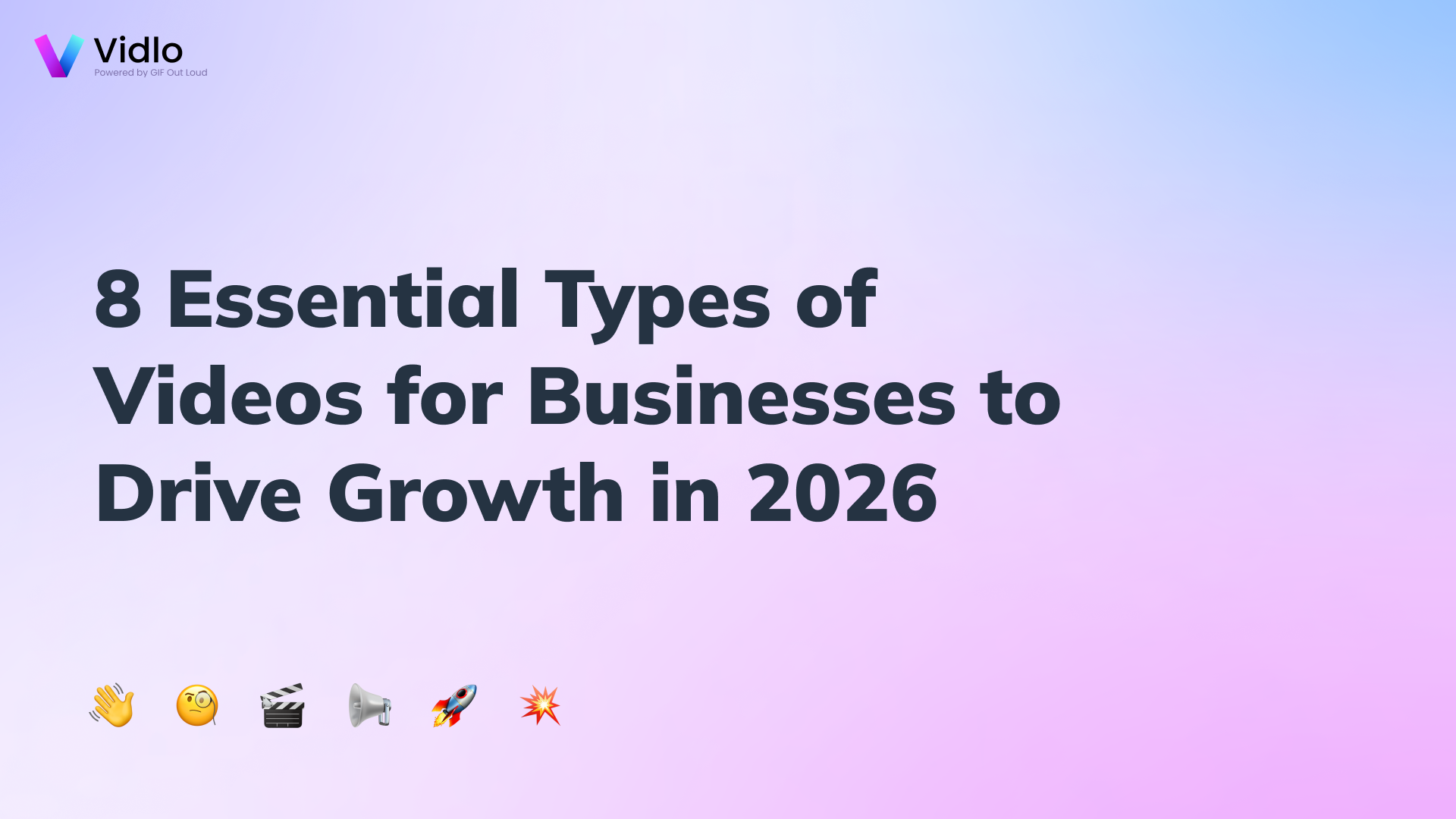 8 Essential Types of Videos for Businesses to Drive Growth in 2026