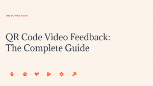 QR Code Video Feedback: The Complete Guide